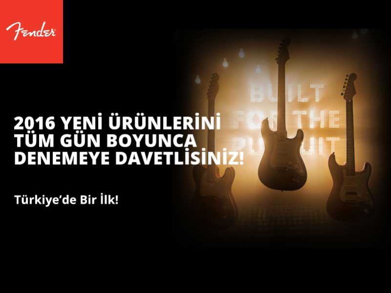 Fender 2016 Yeni Ürünlerini Sizlerle Buluşturuyor!