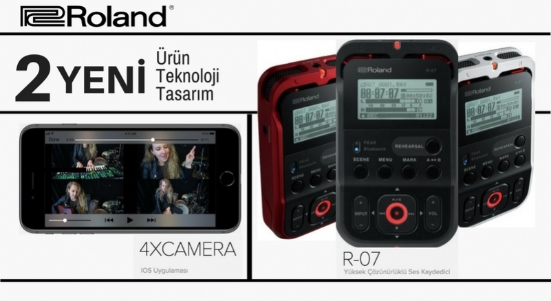 Roland Yenilikler Getirmeye Devam Ediyor: R-07 ve 4XCAMERA