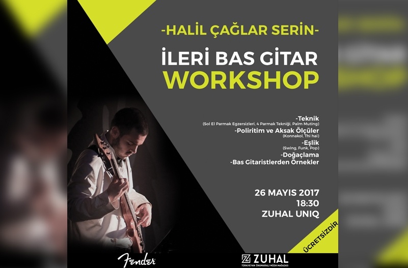 Halil Çağlar Serin ile İleri Bas Gitar Workshop: 26 Mayıs 2017