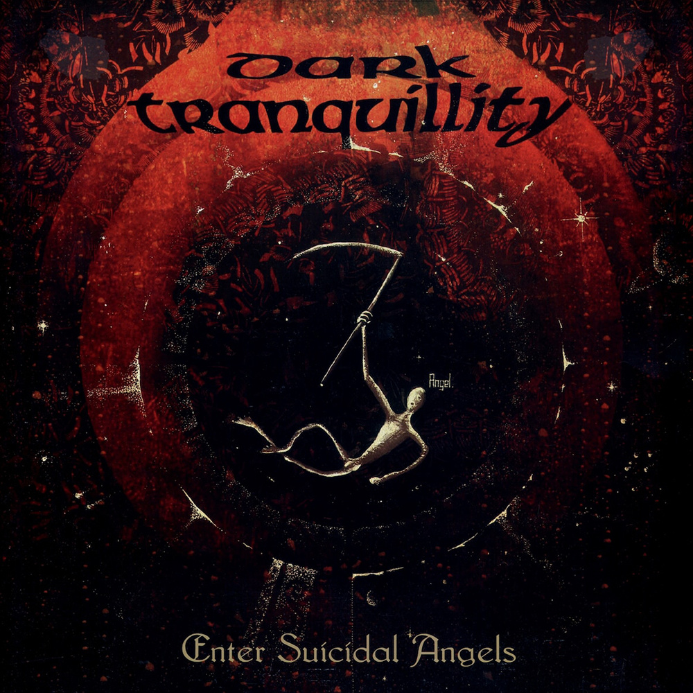 Dark Tranquillity - Enter Suicidal Angels (ReIssue 2021)