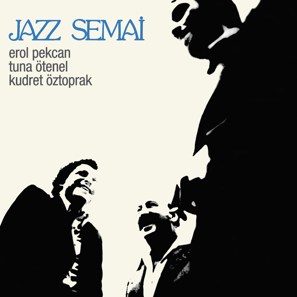 Erol Pekcan, Kudret Öztoprak, Tuna Ötenel - Jazz Semai