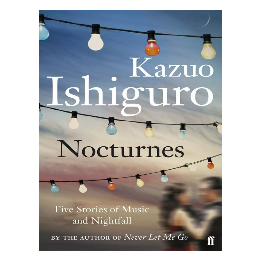 Kazuo Ishiguro - Nocturnes