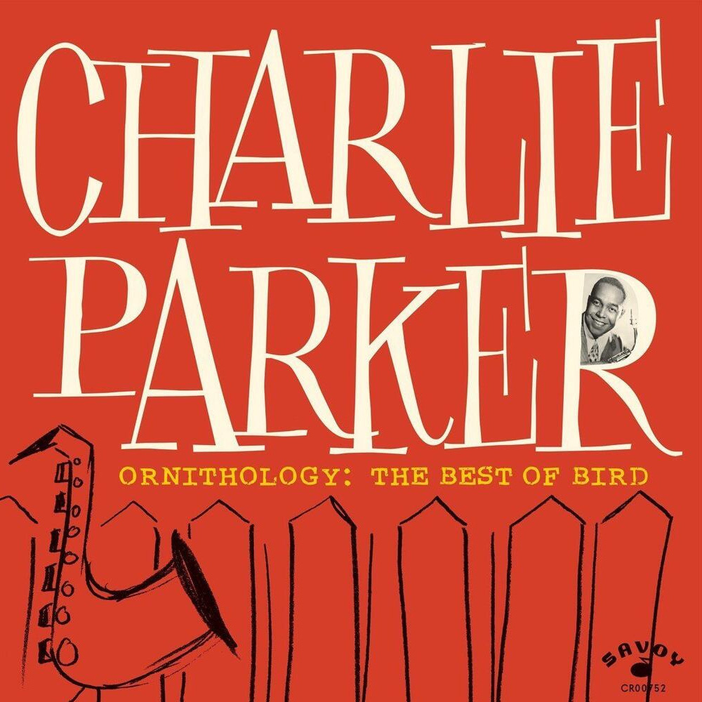 Charlie Parker - Ornithology: The Best Of Bird