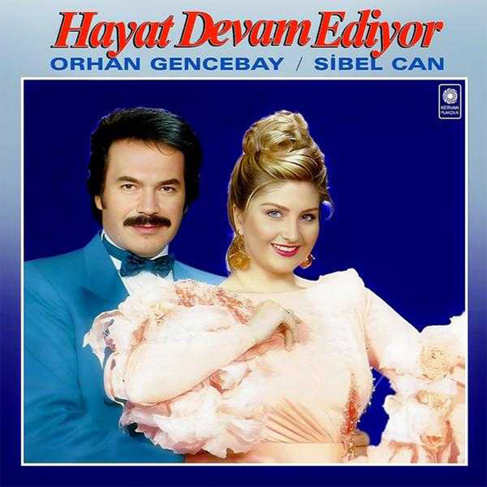 Orhan Gencebay, Sibel Can - Hayat Devam Ediyor