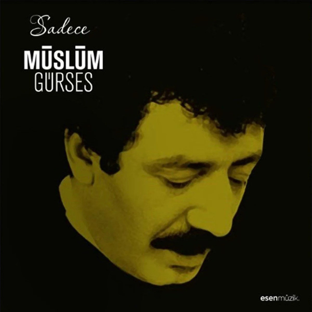 Müslüm Gürses - Sadece