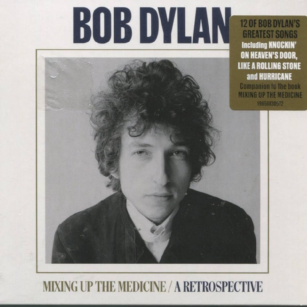 Bob Dylan - Mixing Up The Medicine: A Retrospective