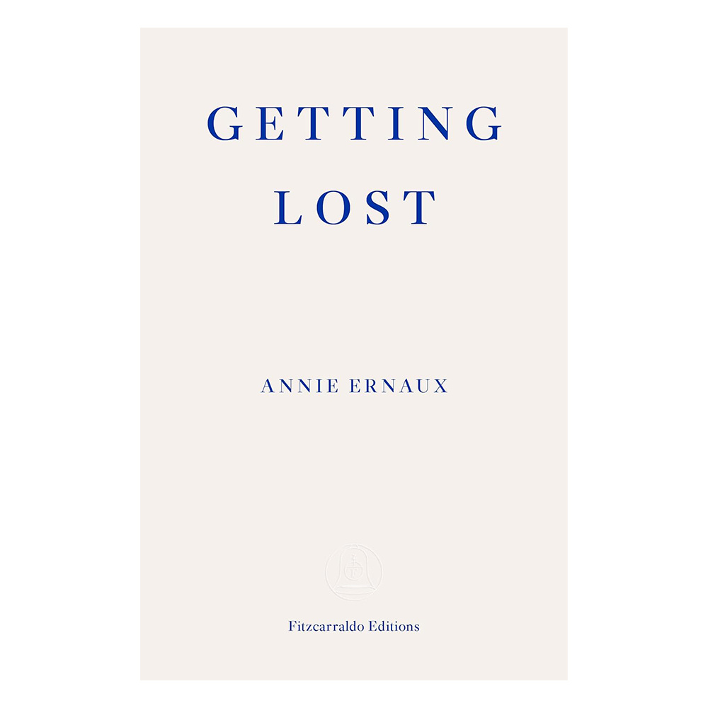Annie Ernaux - Getting Lost