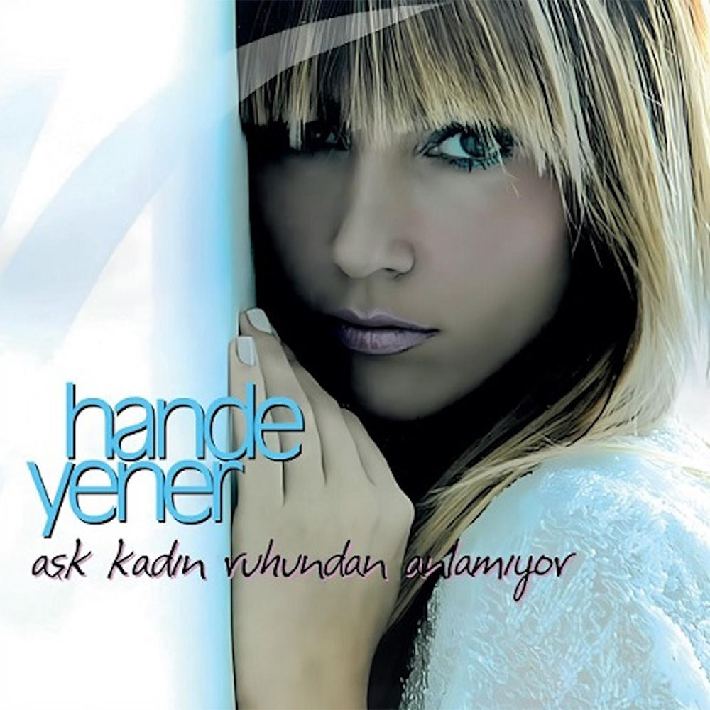 Hande Yener - Aşk Kadın Ruhundan Anlamıyor