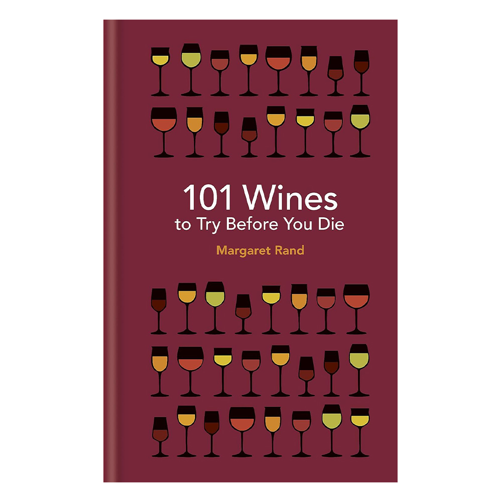 101 Wines To Try Before You Die