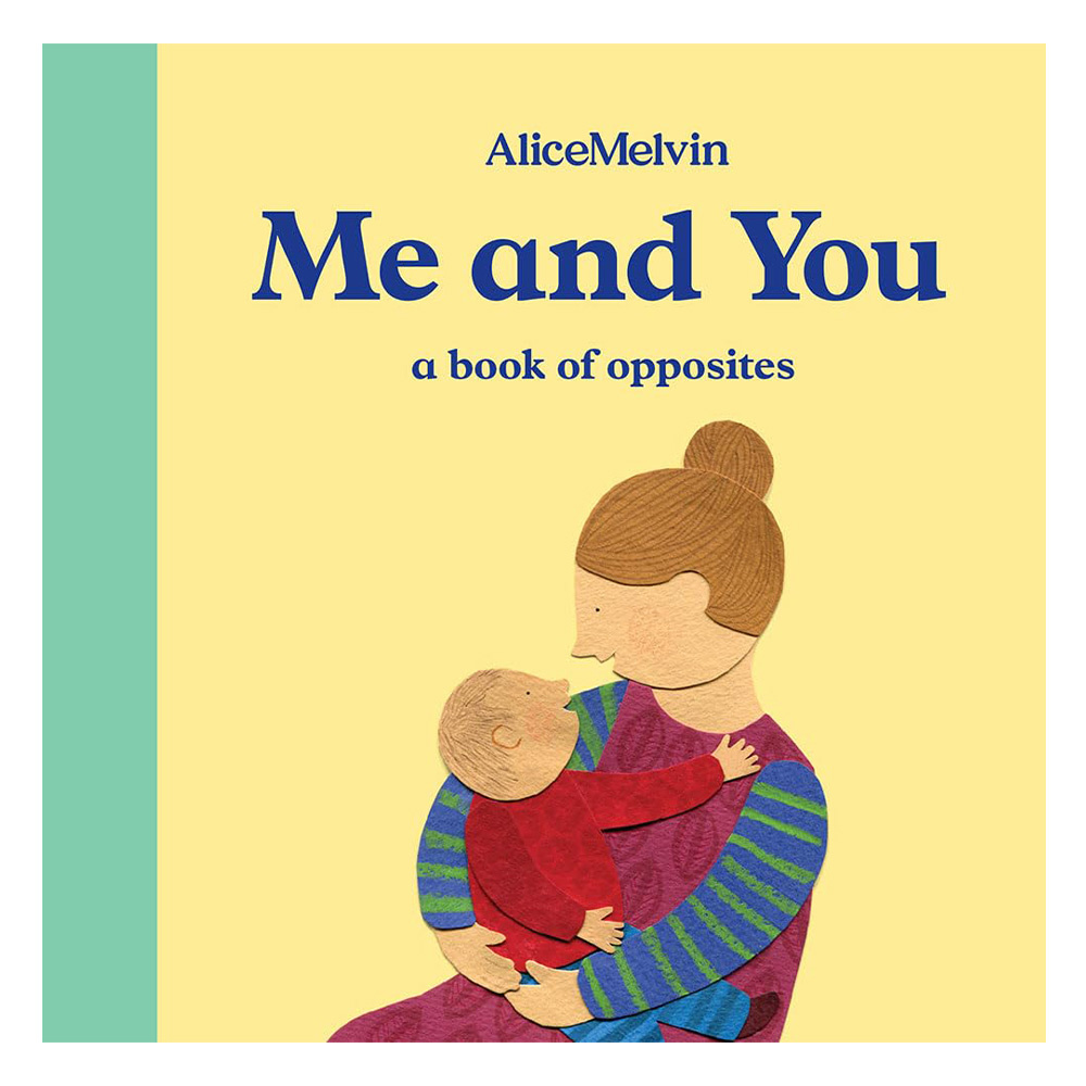Me and You: A Book of Opposites
