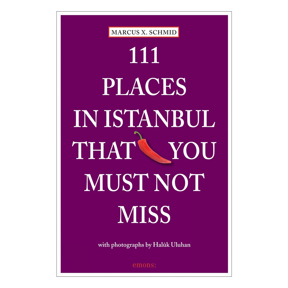 111 Places In Istanbul That You Must