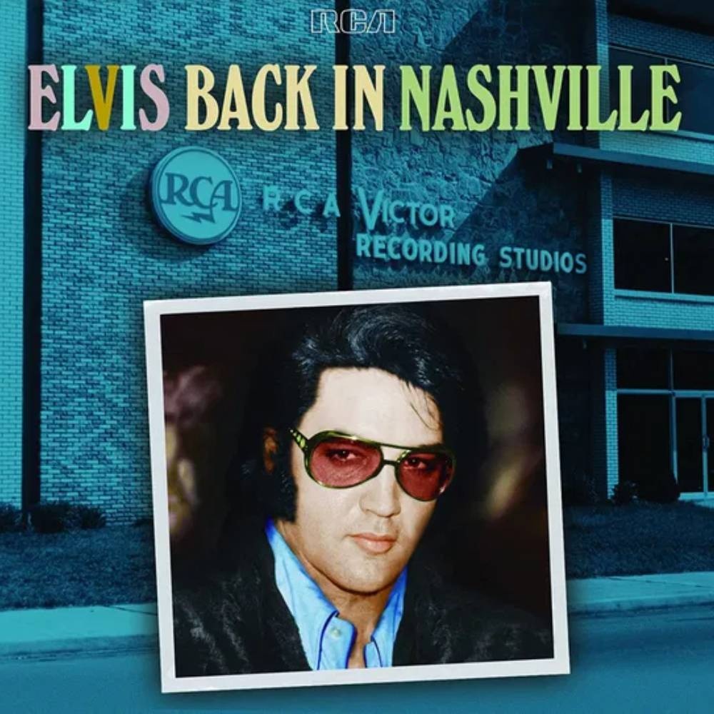 Elvis Presley - Back In Nashville (50th Anniversary Celebration Of The 1971 Nashville Sessions)