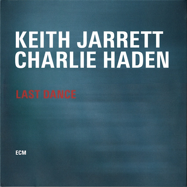 Keith Jarrett / Charlie Haden – Last Dance