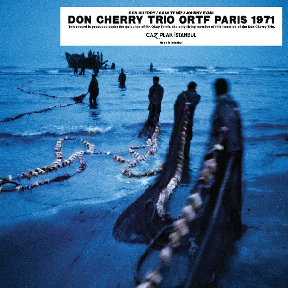 Don Cherry, Okay Temiz, Johnny Dyani - Don Cherry Trio - The ORTF Recordings Paris 1971 (Türkiye Edisyonu)