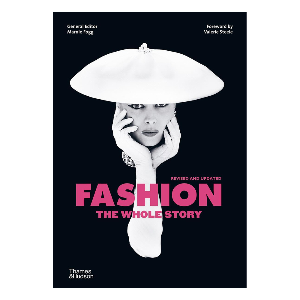 Art - Fashion: The Whole Story (Revised Edition)