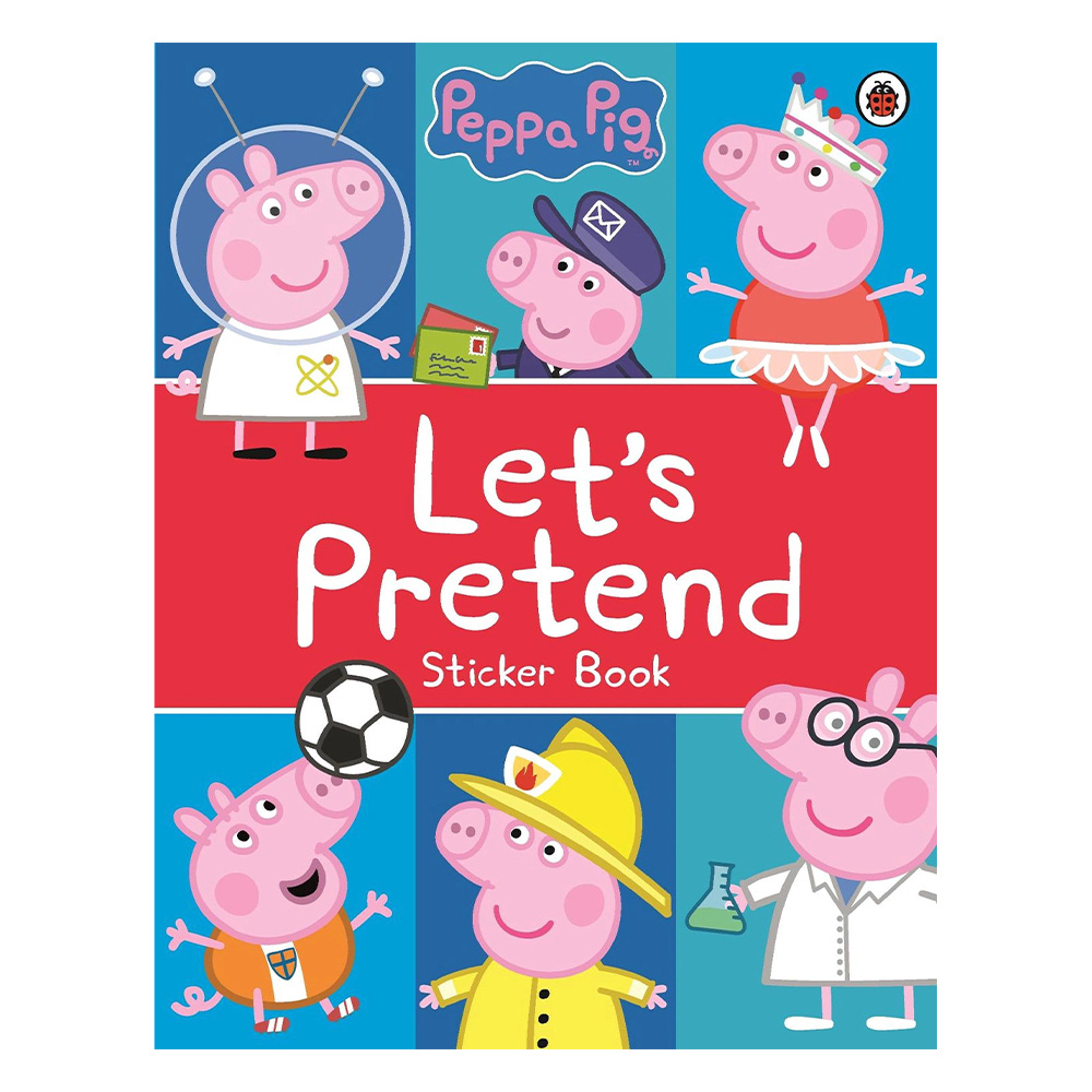 Peppa Pig: Let'S Pretend! : Sticker Book