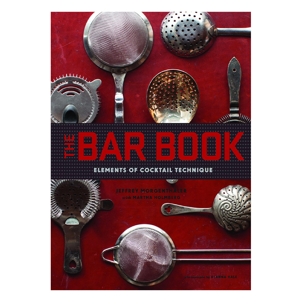 Bar Book: Elements of Cocktail Technique