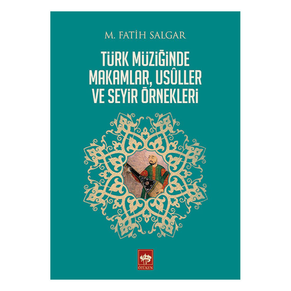 Türk Müziğinde Makamlar, Usuller ve Seyir Örnekleri