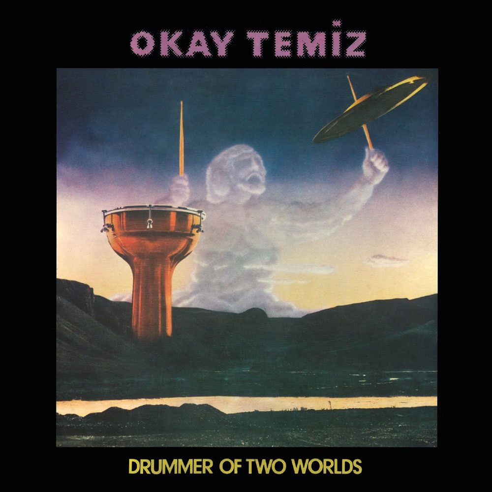 Okay Temiz - Drummer of Two Worlds (Reissue - Avrupa Edisyonu)