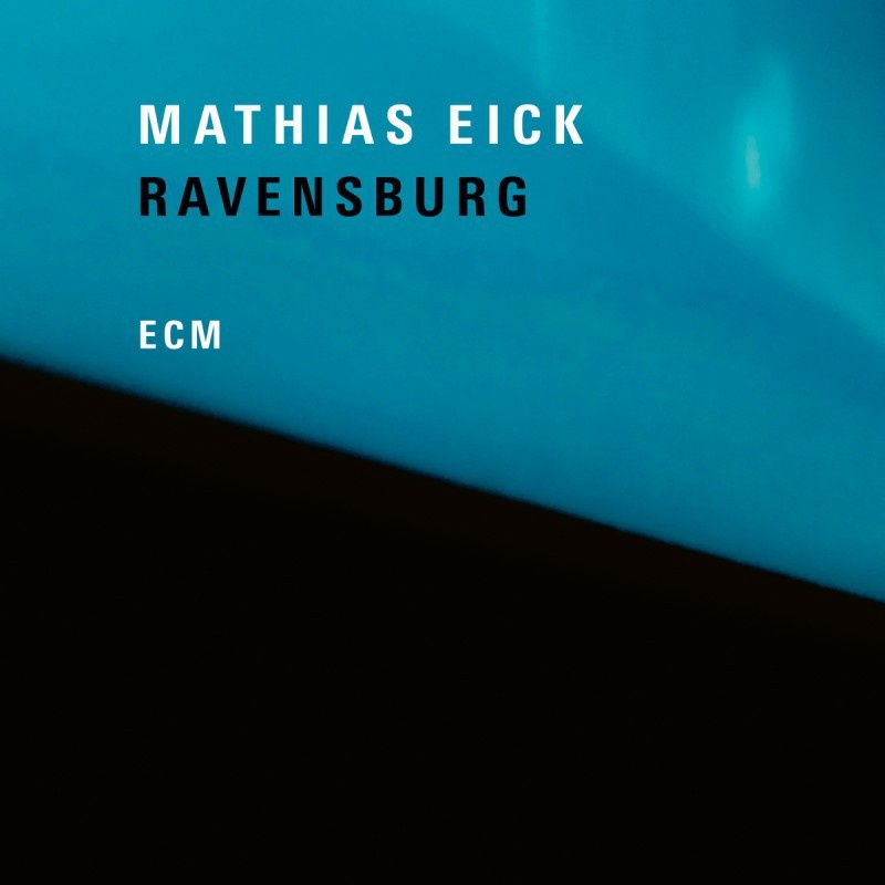 Mathias Eick – Ravensburg