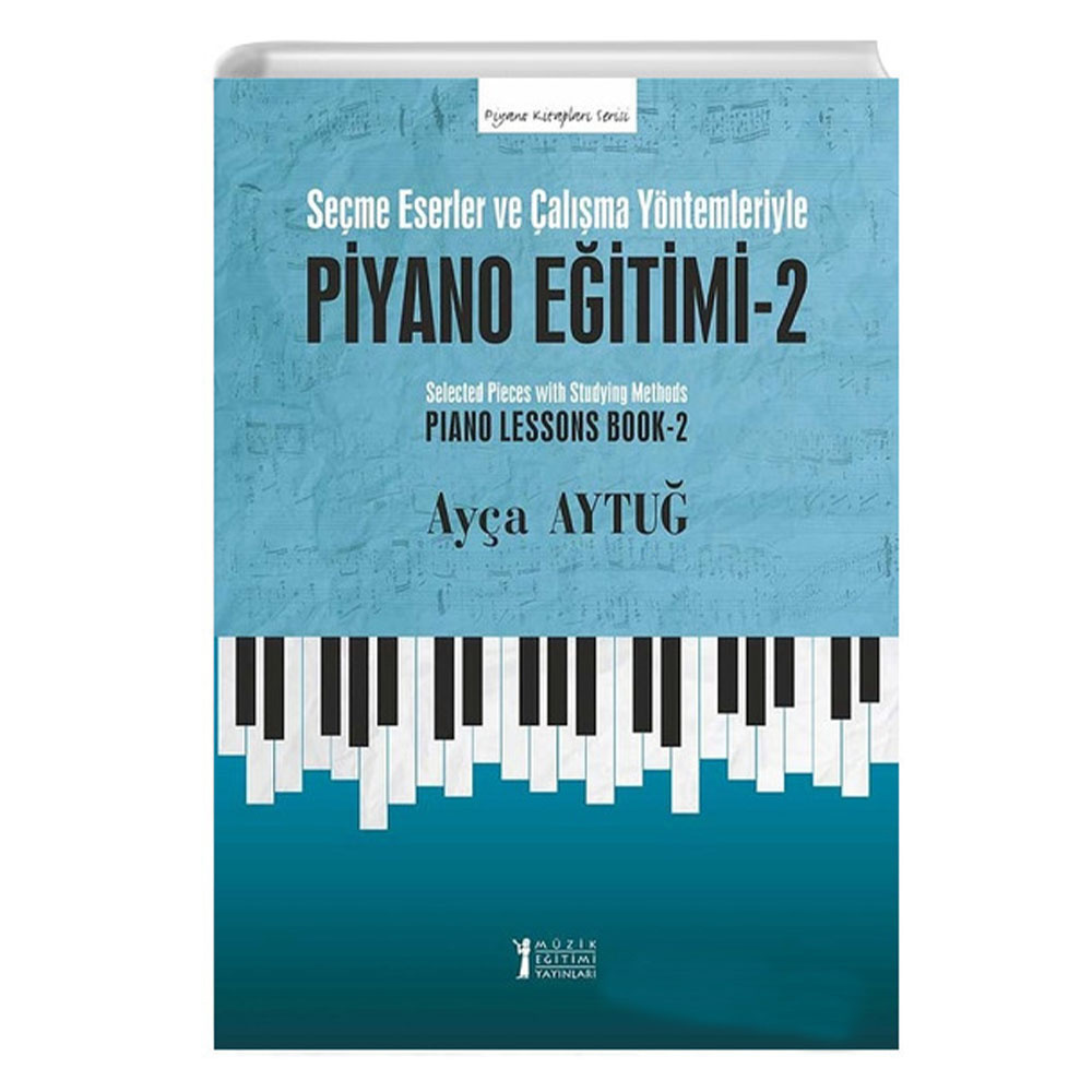 Seçme Eserler ve Çalisma Yöntemleriyle Piyano Egitimi - 2