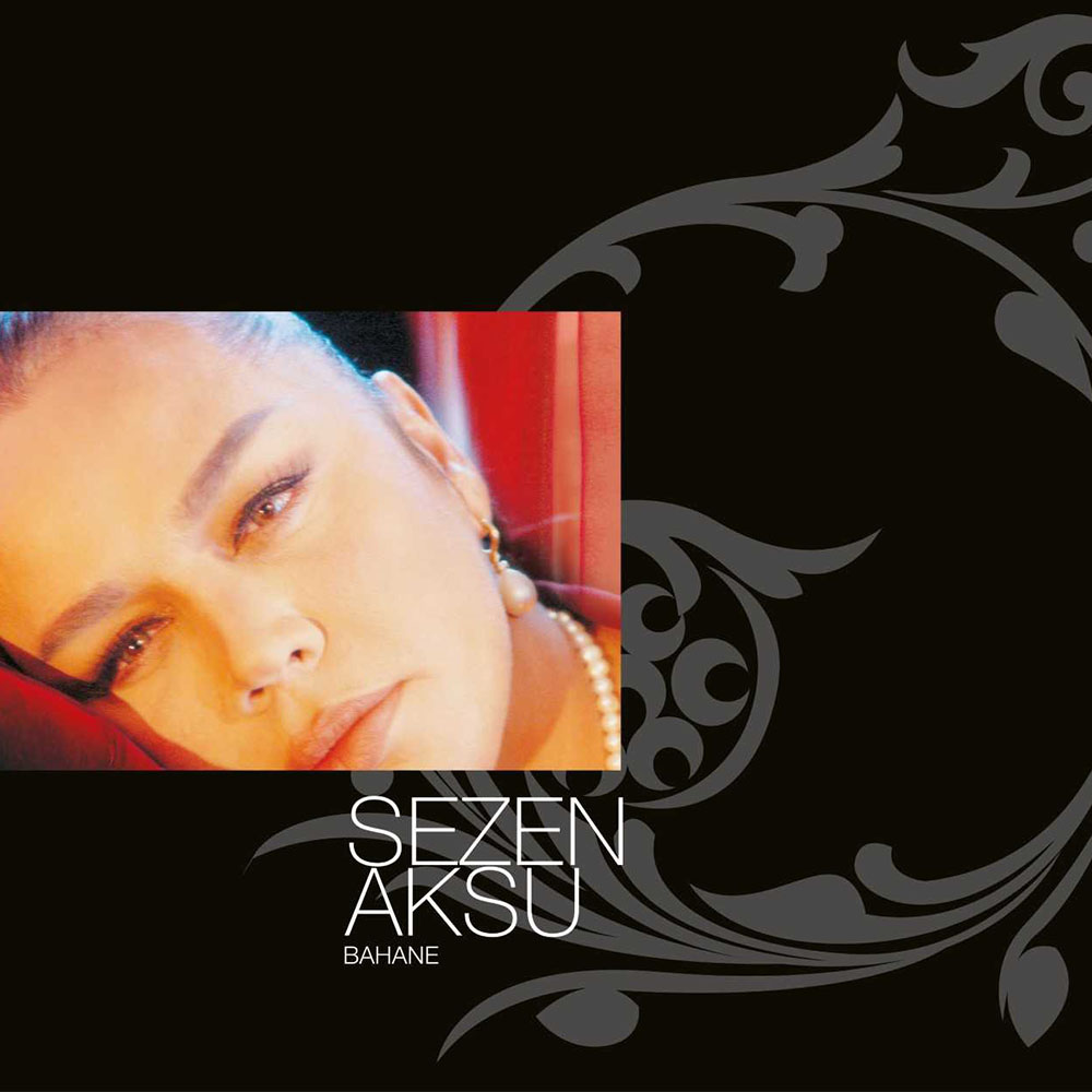 Sezen Aksu - Bahane