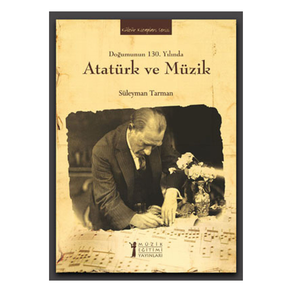 Doğumunun 130. Yılında Atatürk Ve Müzik