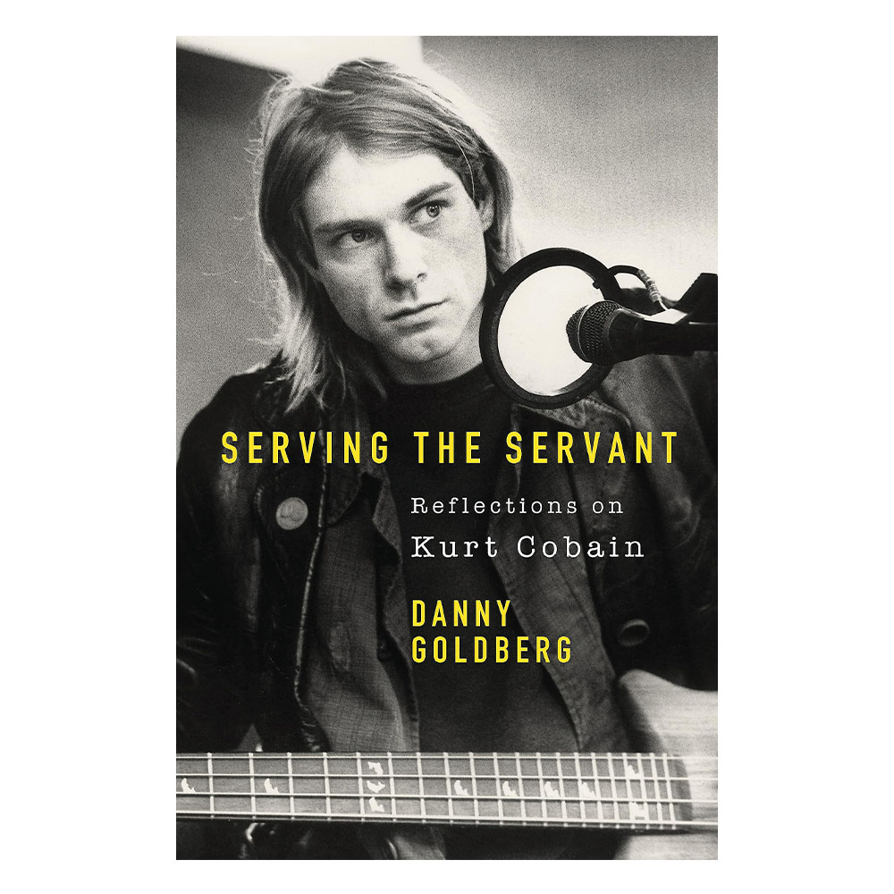Serving The Servant Remembering Kurt Cobain