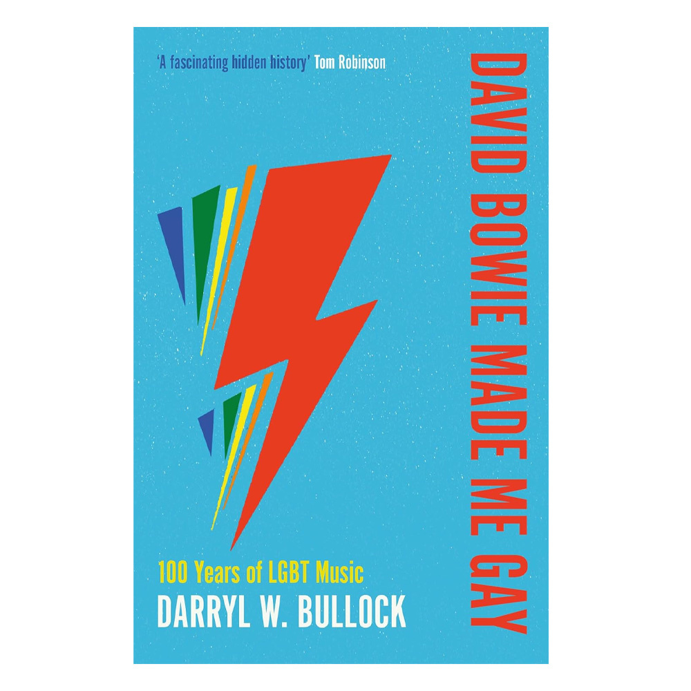 David Bowie Made Me Gay : 100 Years of LGBT Music