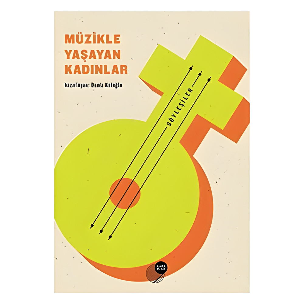 Müzikle Yaşayan Kadınlar-Söyleşiler