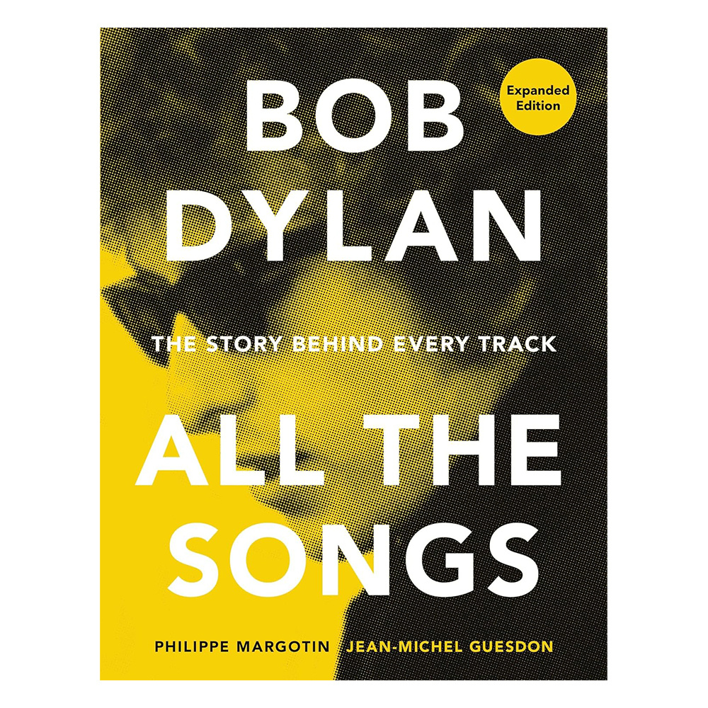 Bob Dylan All The Songs