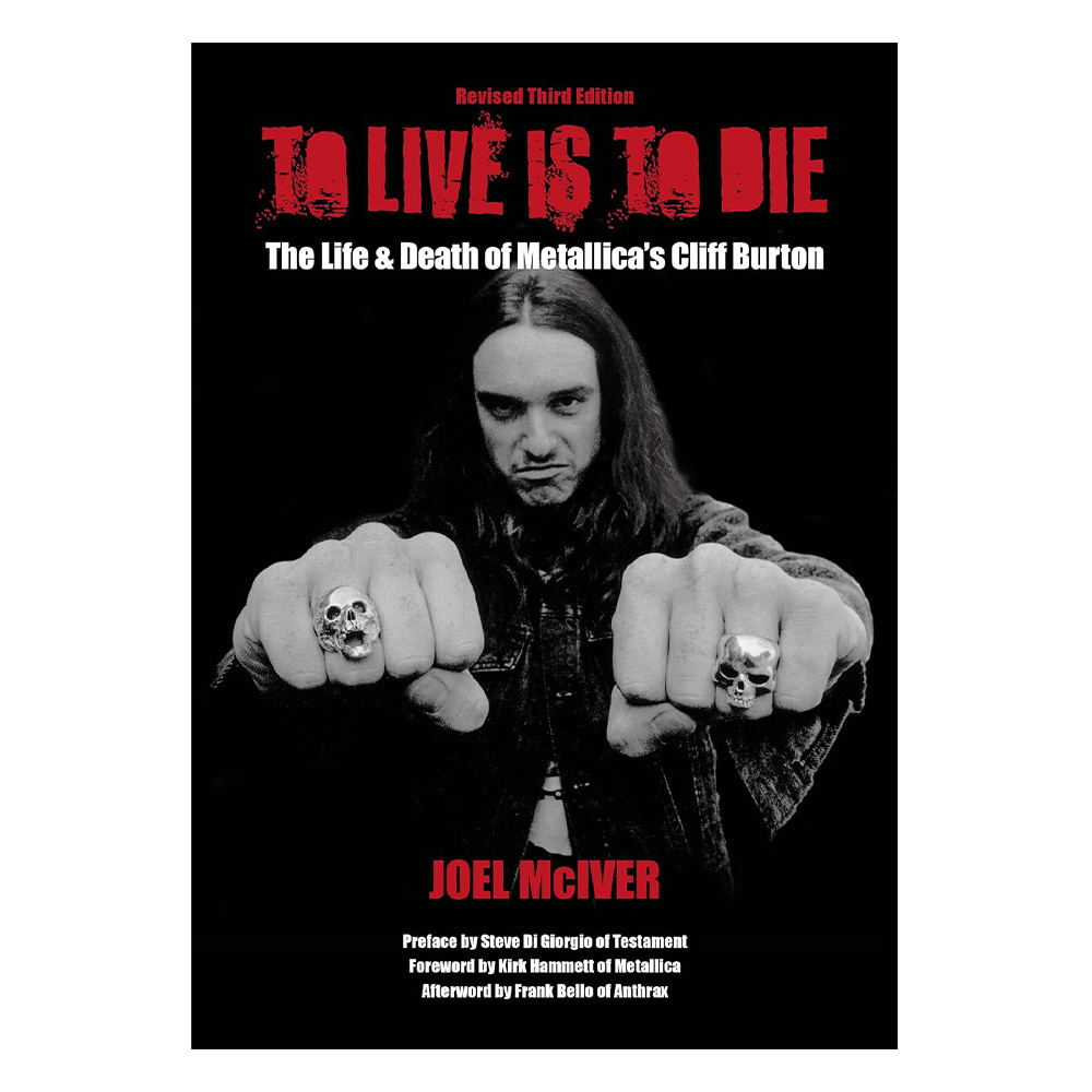 To Live Is To Die: The Life & Death Of Metallica's Cliff Burton