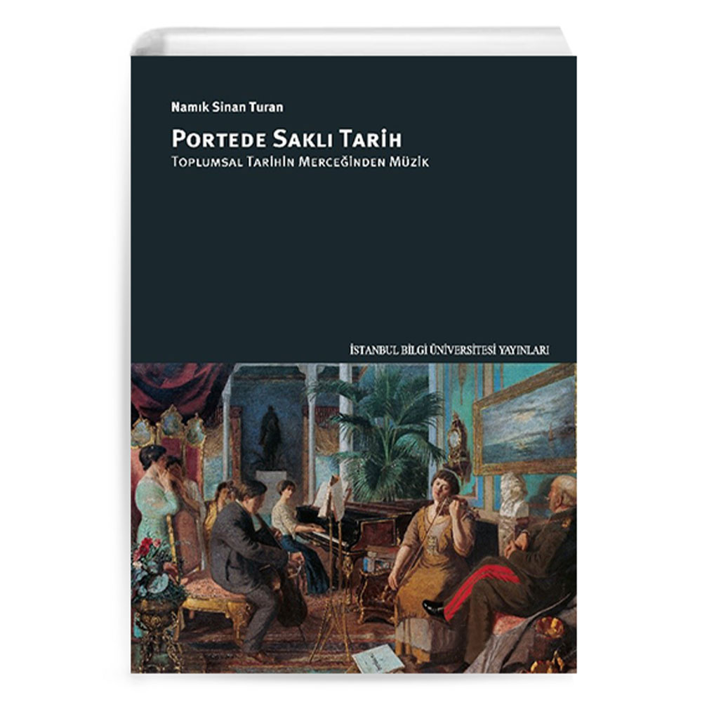 Portede Saklı Tarih-Toplumsal Tarihin Merceğinden Müzik