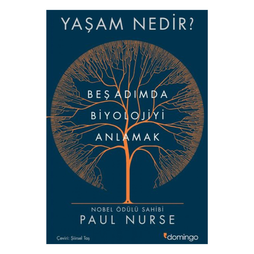 Yaşam Nedir? Beş Adımda Biyolojiyi Anlamak
