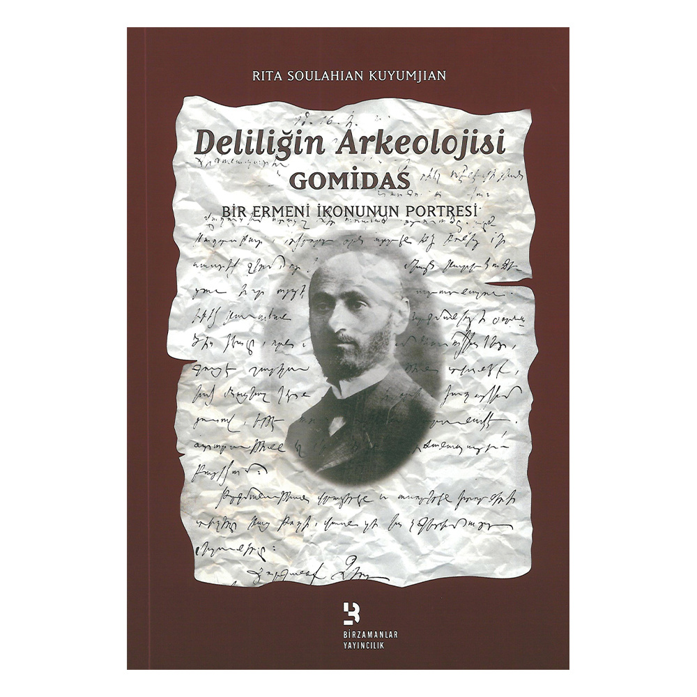 Deliliğin Arkeolojisi-Gomidas: Bir Ermeni İkonunun Portresi