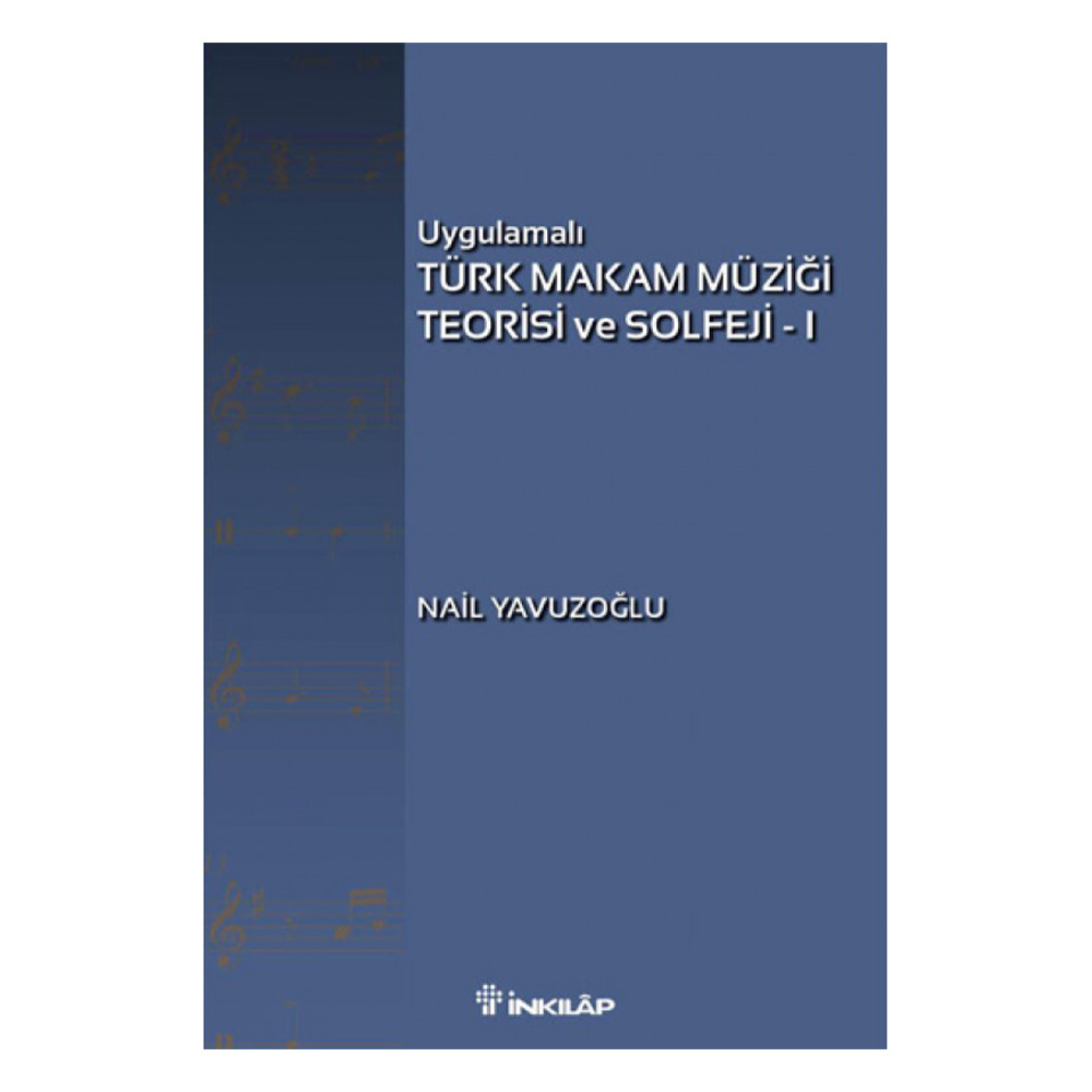 Uygulamalı Türk Makam Müziği Teorisi ve Solfeji - 1