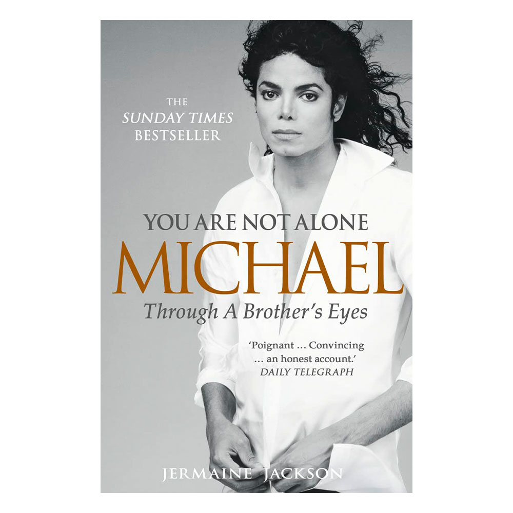 You Are Not Alone: Michael, Through a Brother's Eyes