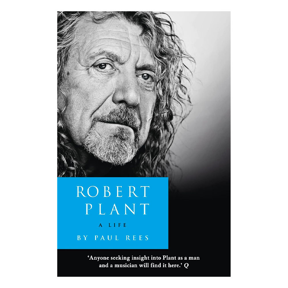 Robert Plant: A Life: The Biography