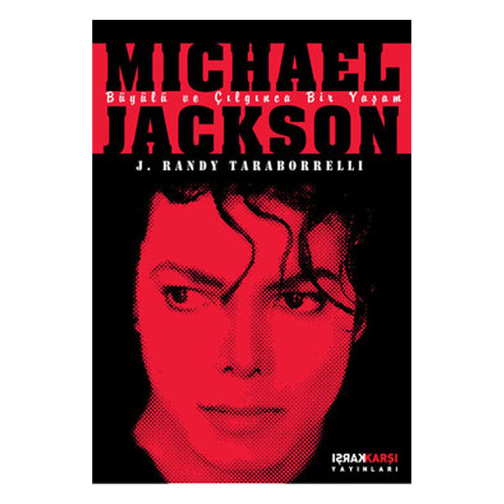 Michael Jackson-Büyülü ve Çılgınca Bir Yaşam