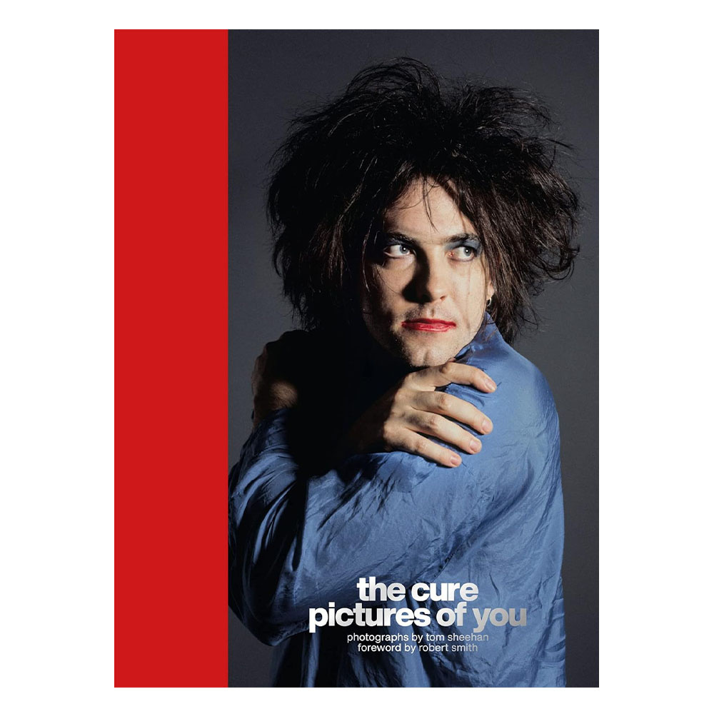 The Cure - Pictures of You: Foreword by Robert Smith