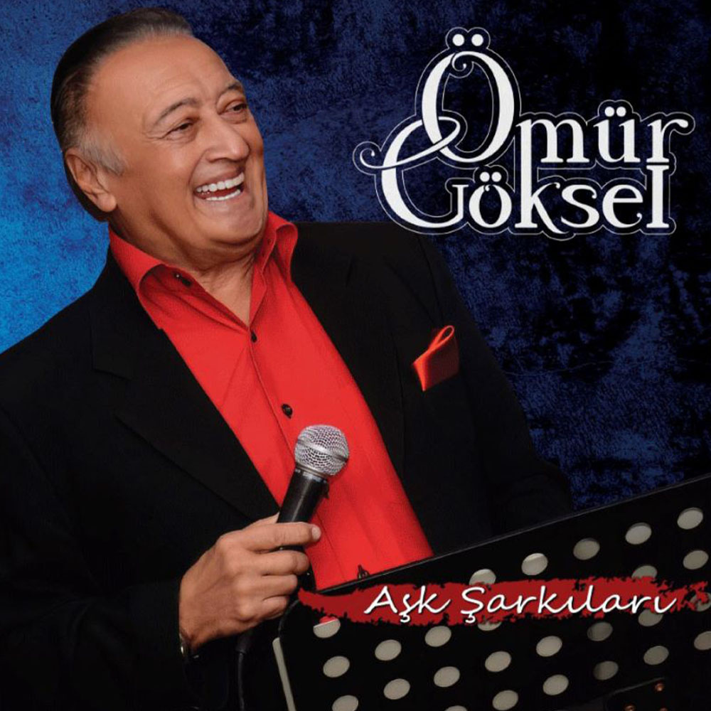 Ömür Göksel - Aşk Şarkıları