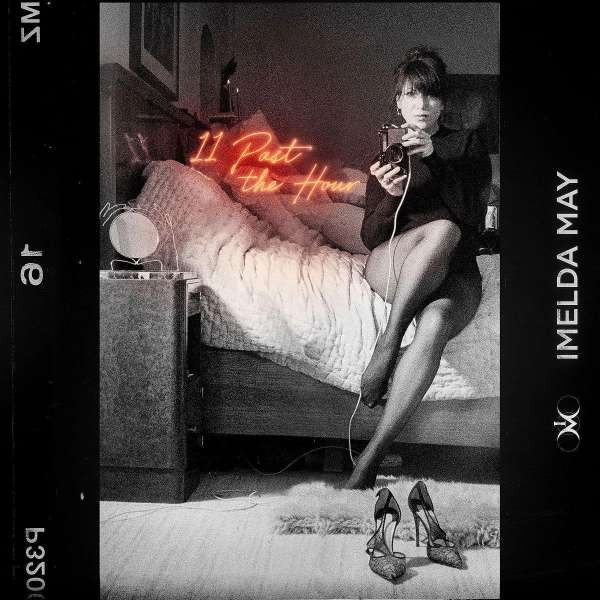 Imelda May – 11 Past The Hour