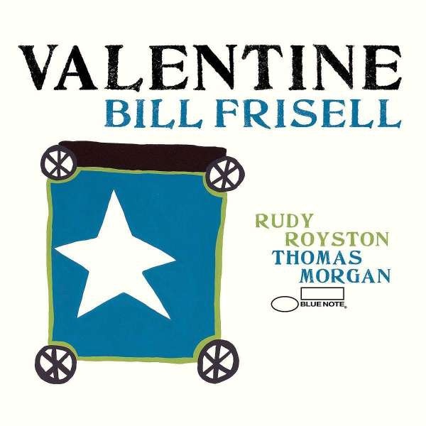 Bill Frisell – Valentine
