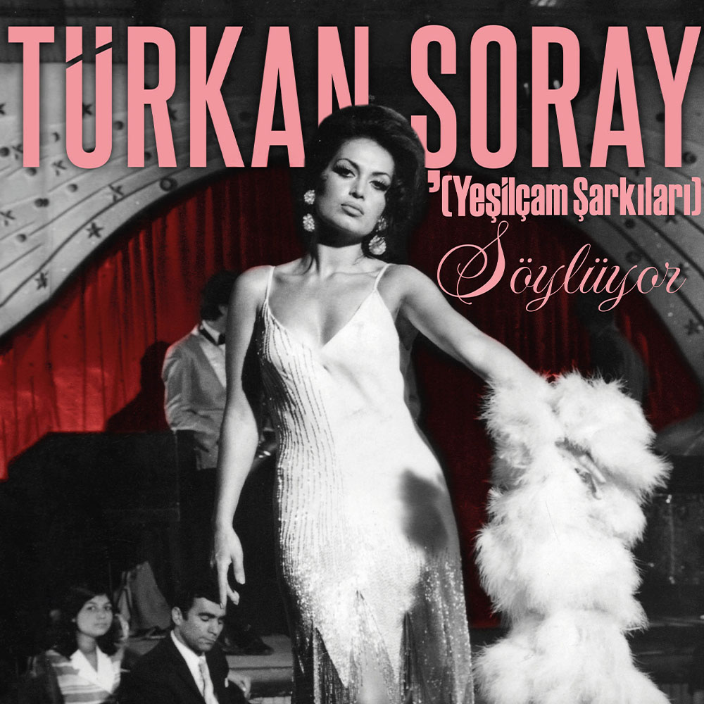 Türkan Şoray – Söylüyor (Yeşilçam Şarkıları)