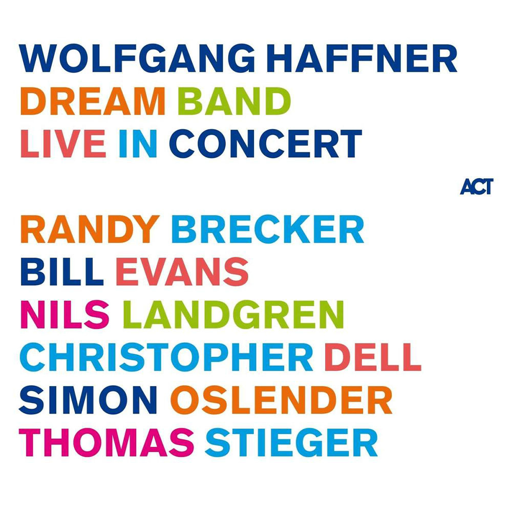 Wolfgang Haffner – Dream Band Live in Concert