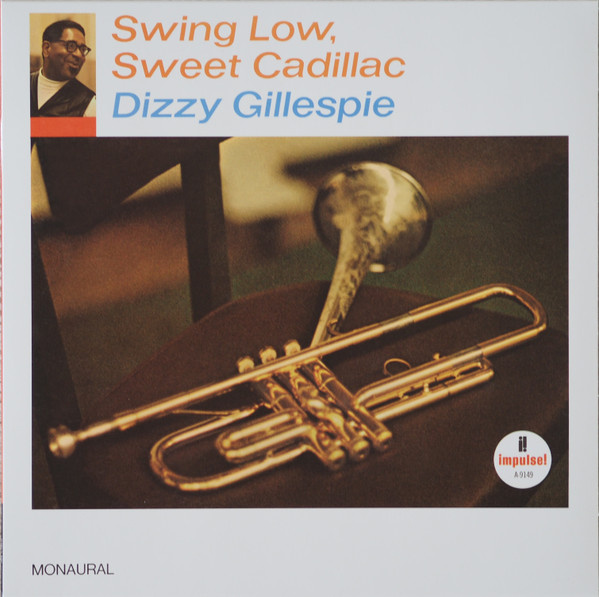 Dizzy Gillespie – Swing Low, Sweet Cadillac (2019 Reissue, Mono)