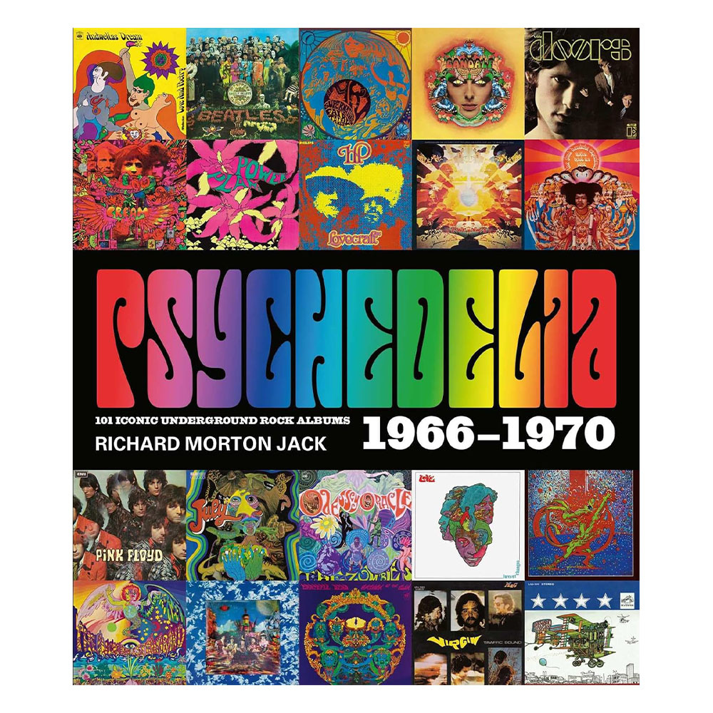 Psychedelia: 101 Iconic Underground Rock Albums, 1966-1970