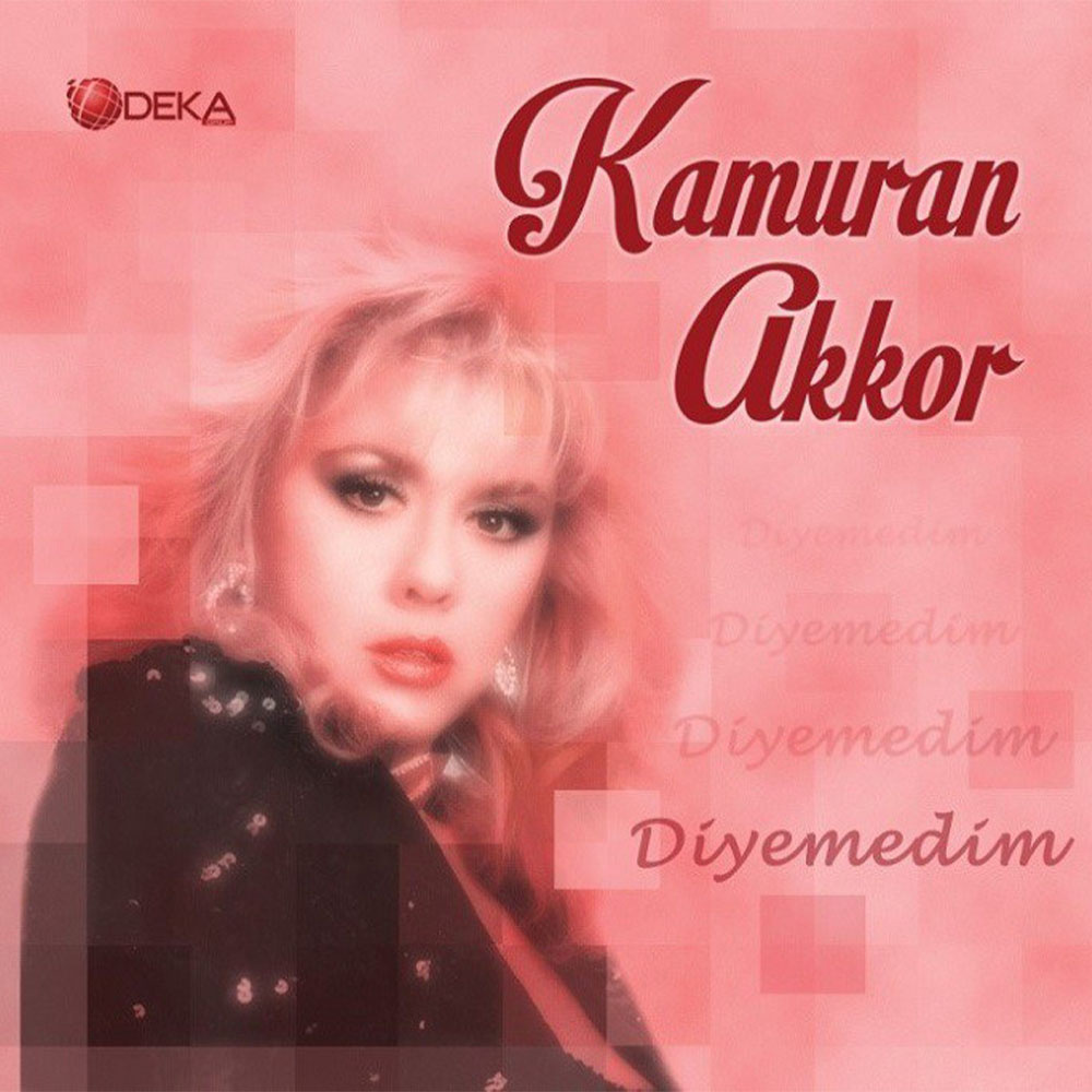 Kamuran Akkor – Diyemedim