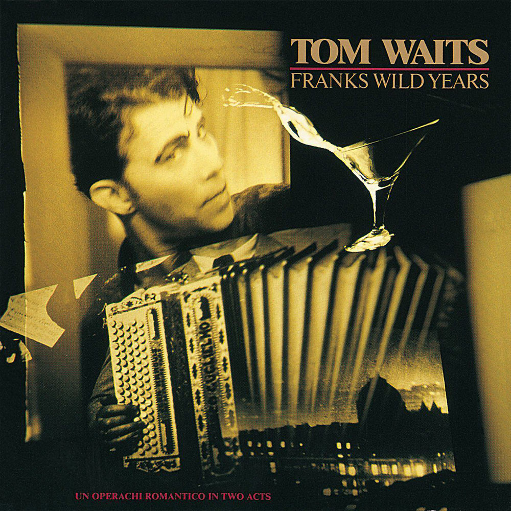 Tom Waits - Franks Wild Years