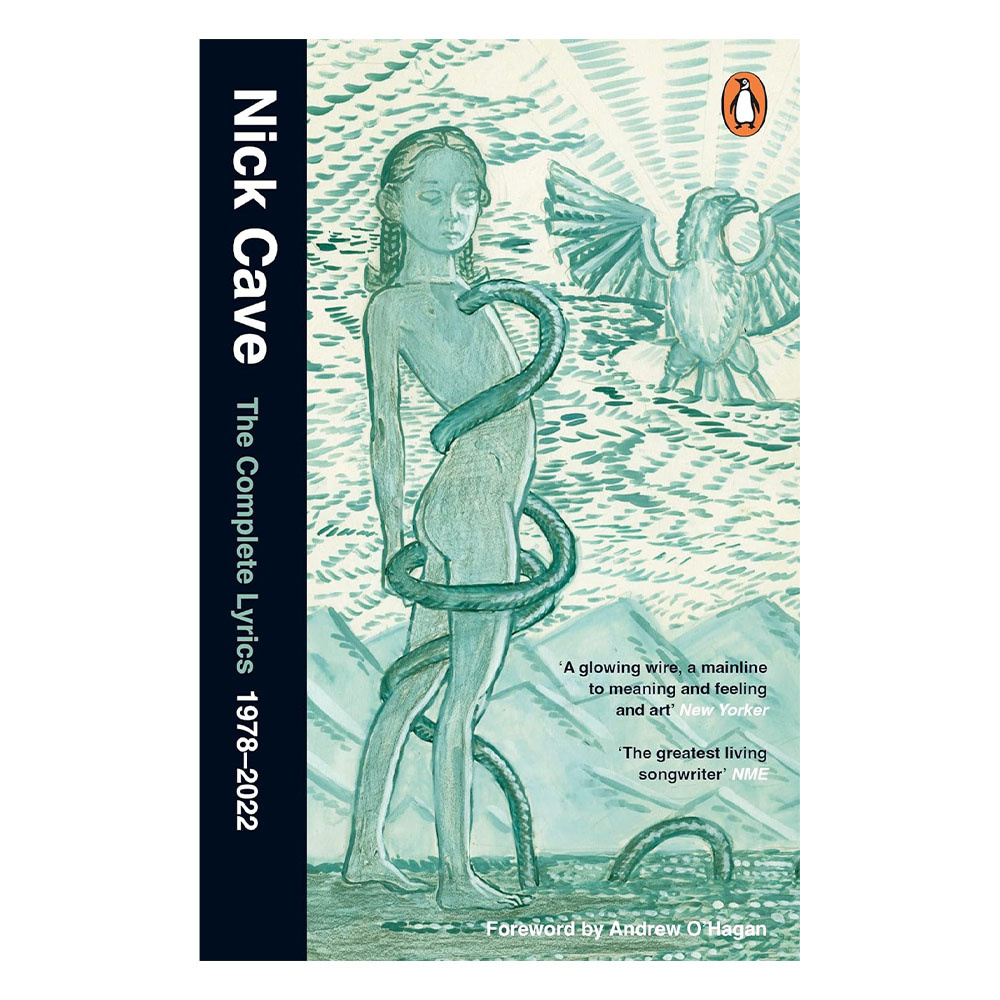 Nick Cave The Complete Lyrics 1978-2022